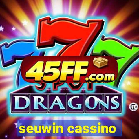 seuwin cassino
